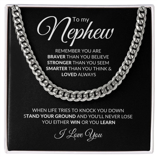 To my Brave, Strong, Smart Nephew - Cuban Link Chain